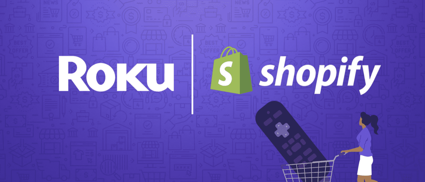 Why Roku’s Relationship with Shopify Matters to Advertisers